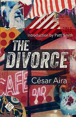 The Divorce by Cesar Aira (Paperback, 2021)