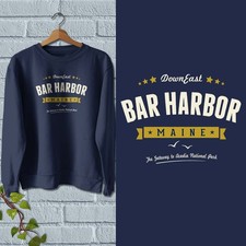 Bar Harbor Maine Gateway to Acadia National Park, Sweatshirt Adult Unisex S-XXL