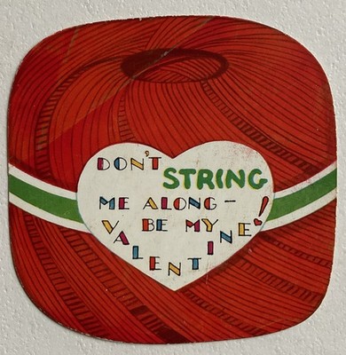 Vtg Valentine Don t String Me Along Says Red Ball Of String #b9