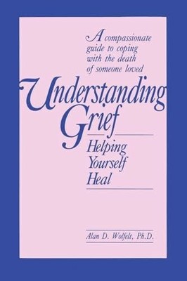 Understanding Grief: Helping Yourself Heal Buch Routledge