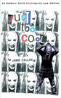 Jamie Callan | Just Too Cool | Taschenbuch | Englisch (2002) | iUniverse