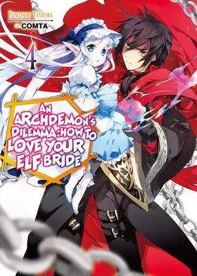 An Archdemon's Dilemma: How to Love Your Elf Bride: Volume 4 (Light Novel) by Fu