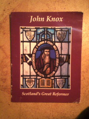 John Knox Scotland's Great Reformer Broschüre