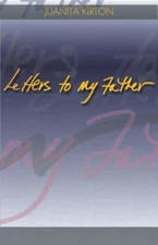 Letters to My Father - paperback, 9781646622672, Juanita Kirton
