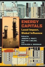 Energy Capitals : Local Impact, Global Influe...