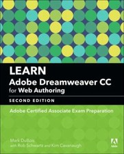 Learn Adobe Dreamweaver CC for Web Authoring: Adobe Certified Associate Exam...