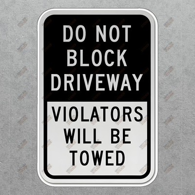 Safety Compliance Sign Do Not Block Driveway Clear Warning for #295501