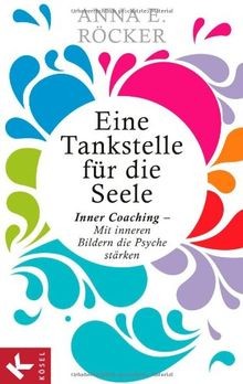Eine Tankstelle für die Seele: Inner Coaching - Mit... | Buch | Zustand sehr gut