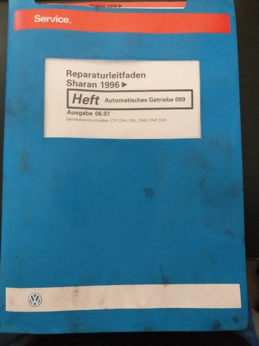 Reparaturleitfaden Automatisches Getriebe 099 CYF DAH DNL DNM VW Sharan 1996 -