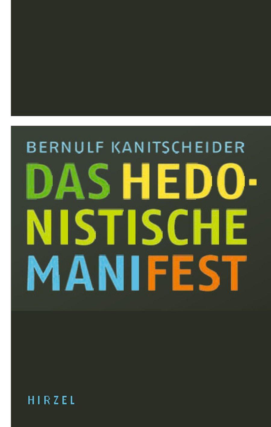 Thumbnail - Das Hedonistische Manifest Bernulf Kanitscheider