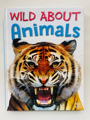 New Hardcover Book: Wild About Animals: Fantastic Facts About the ...