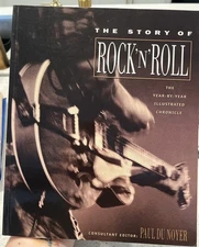 The Story of Rock N Roll: The Year-By-Year Illustrated Chronicle - GREAT