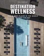 Destination Wellness: The 35 Best Places in the. Veyretout, Veyretout,**