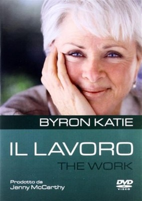 Die Arbeit. The work. Mit DVD - Byron Katie