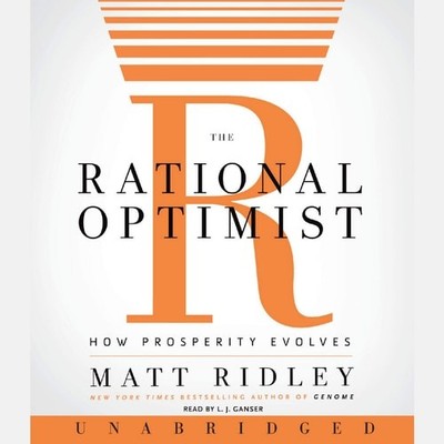 The Rational Optimist Cd: How Prosperity Evolves Matt Ridley 2010 Book