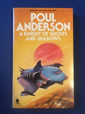 A Knight of Ghosts and Shadows   Poul Anderson - Sphere (1978) FIRST Grade (9.0)