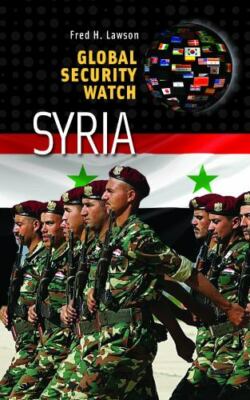 Global Security WatchSyria [Praeger Security International]