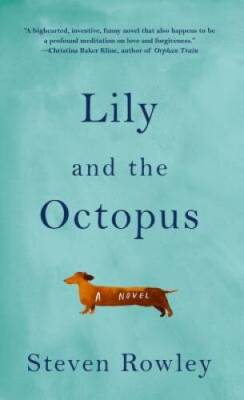 Lily And The Octopus (Thorndike Basic) - Hardcover By Rowley, Steven - GOOD