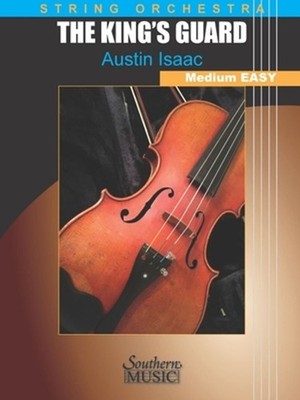 Isaac: The King's Guard for String Orchestra Score and Parts by Austin Isaac Pap