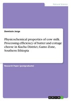 Demissie Jorge | Physicochemical Properties Of Cow Milk. Processing...