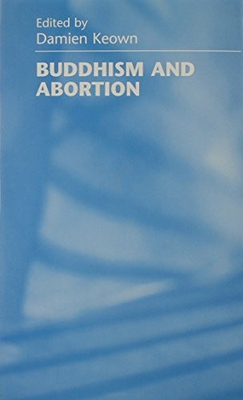 #ad BUDDHISM AND ABORTION By Damien Keown Hardcover *Excellent Condition* $21.95