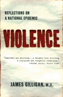 Violence Reflections On A National Epidemic James Gilligan Taschenbuch Englisch