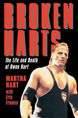 Broken Harts The Life and Death of Owen Hart Martha Hart Taschenbuch Englisch