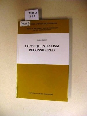 Consequentialism Reconsidered Carlson, Erik.: