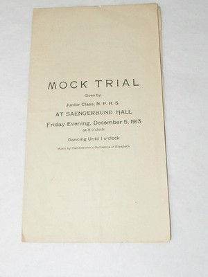 1913 NORTH PLAINFIELD NJ MOCK TRIAL given by Junior Class PROGRAM dancing till 1