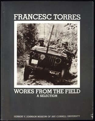 FRANCESC TORRES: Works from the Field, A Selection - John Hanhardt - VG- 1982