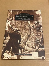 Prairie Club of Chicago by Cathy Jean Maloney Images Of America PB Book