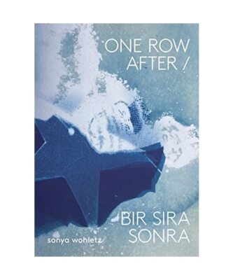 One Row After / Bir S¿ra Sonra, Sonya Wohletz