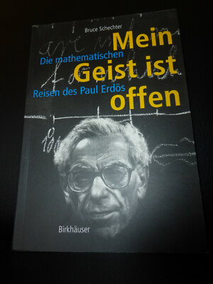 Mein Geist ist offen Die mathematischen Reisen des Paul Erdos Bruce Schechter