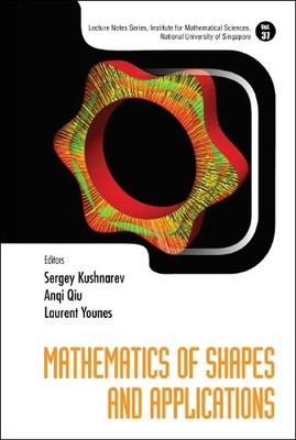 Mathematics Of Shapes And Applications - 9789811200120