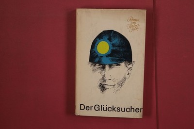 377223 Herbert Jobst DER GLÜCKSUCHER Verlag der Nation Der dramatische Lebensweg