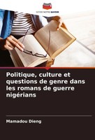 Mamadou Dieng | Politique, Culture Et Questions De Genre Dans Les Romans De...