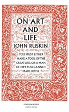 Penguin Great Ideas : On Art And Life,John Ruskin