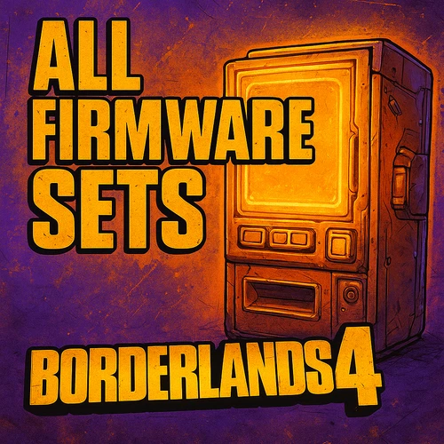 Borderlands 4⭐ALL FIRMWARE⭐FULL SETS⭐YOU PICK⭐PC / PS / XBOX