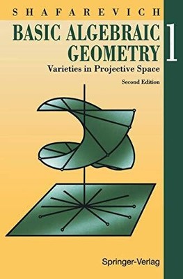 Basic Algebraic Geometry 1: Varieties in Projective Space Buch Springer