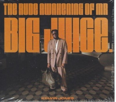Kelvin Jones - The Rude Awakening of MR Big Juice. - Digipack - CD - Neu / OVP