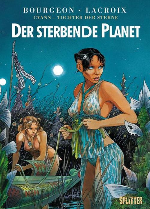 Thumbnail - Cyann - Tochter Der Sterne 01. Der Sterbende Planet François Bourgeon