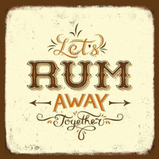 Let's RUM Away Together Liquor Alcohol -MAGNET
