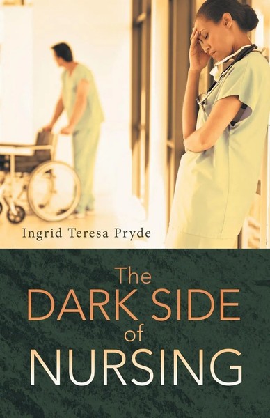 The Dark Side Of Nursing Ingrid Teresa Pryde Taschenbuch Kartoniert / Broschiert-image