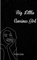 Nimisha | Big Little Anxious Girl | Taschenbuch | Englisch (2021) | Notion Press