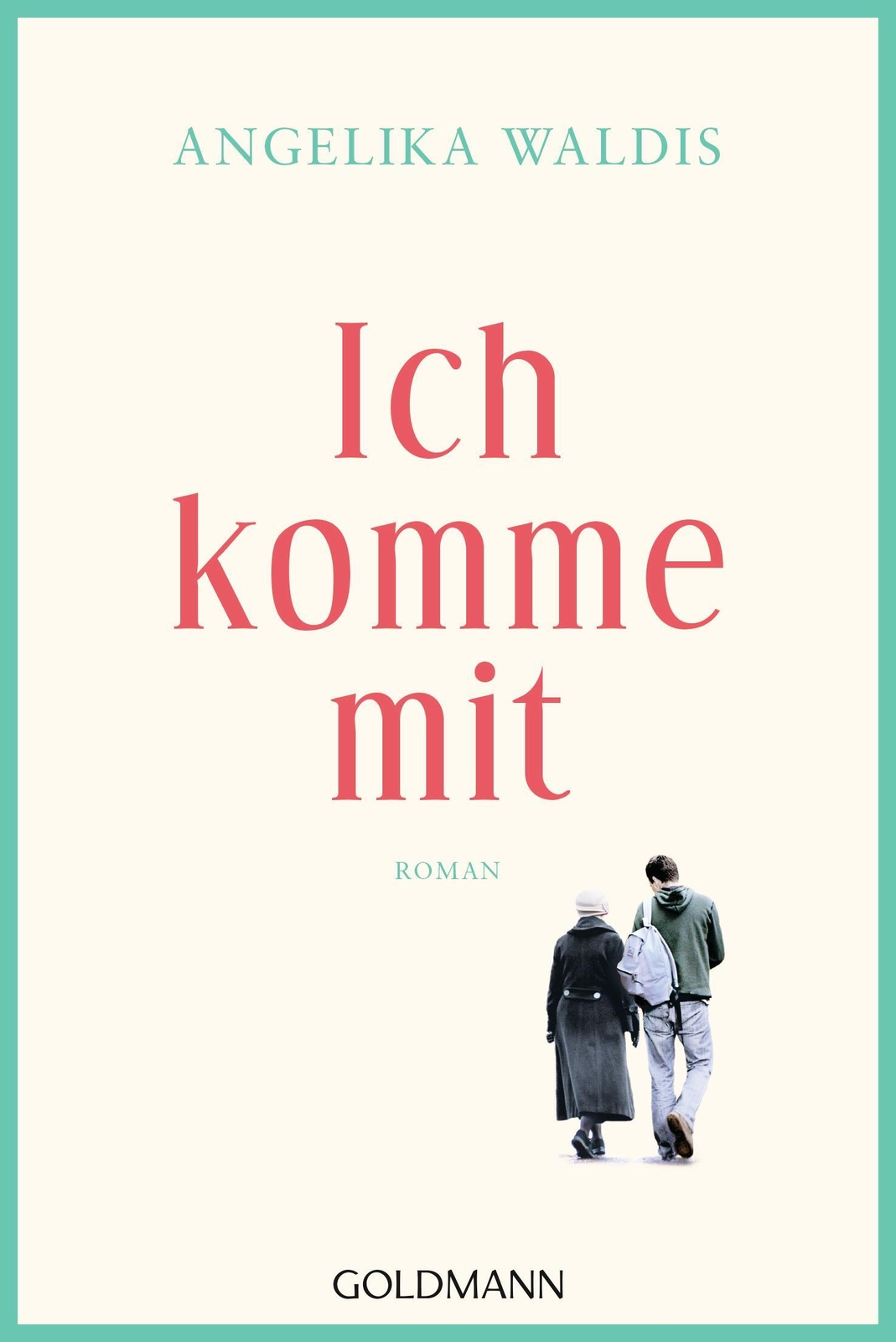 Thumbnail - Ich Komme Mit | Roman | Angelika Waldis | Taschenbuch | 224 S. |