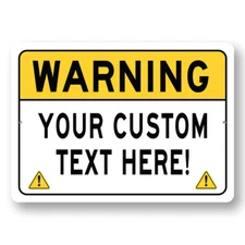 Caution Warning Custom Text Here Metal Sign