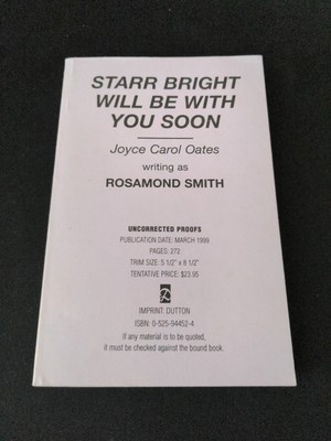 Uncorrected Proof Starr Bright Will Be with You Soon by Joyce Carol Oates PB ARC
