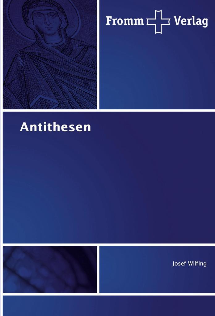 Thumbnail - Antithesen | Josef Wilfing | 2018 | Deutsch