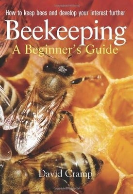Beekeeping A Beginners Guide: How to K..., Cramp, David