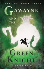 Gawayne and the Green Knight - A Fa... by Webster, K. G. T. Paperback / softback